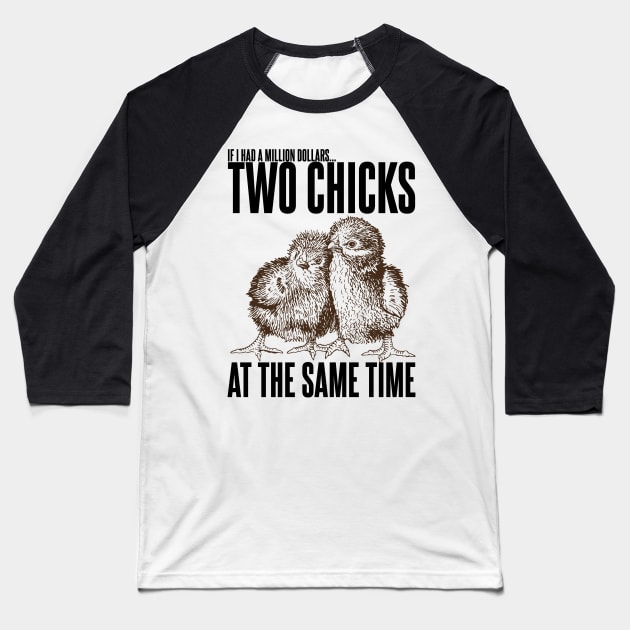 Two Chicks at the Same Time Baseball T-Shirt by Meta Cortex